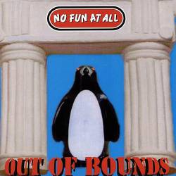 No Fun At All : Out Of Bounds